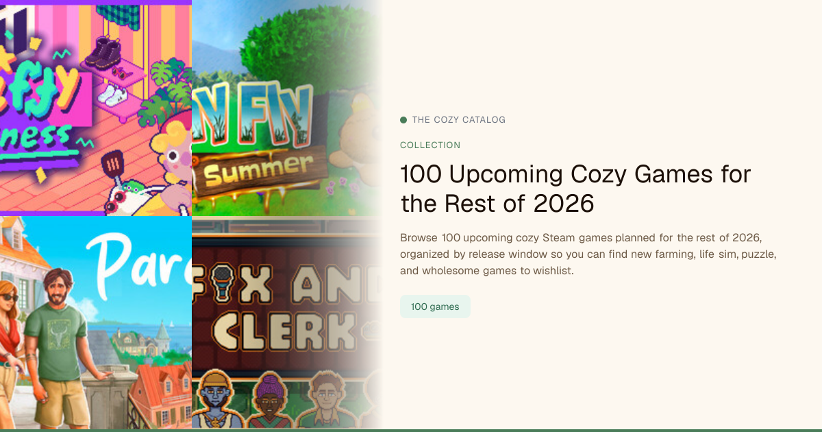 100 Upcoming Cozy Games For The Rest Of 2026 Steam Release Dates Opengraph Image 1cumaf